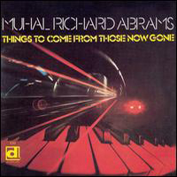 CD cover of Muhal Richard Abrams THINGS TO COME FROM THOSE NOW GONE